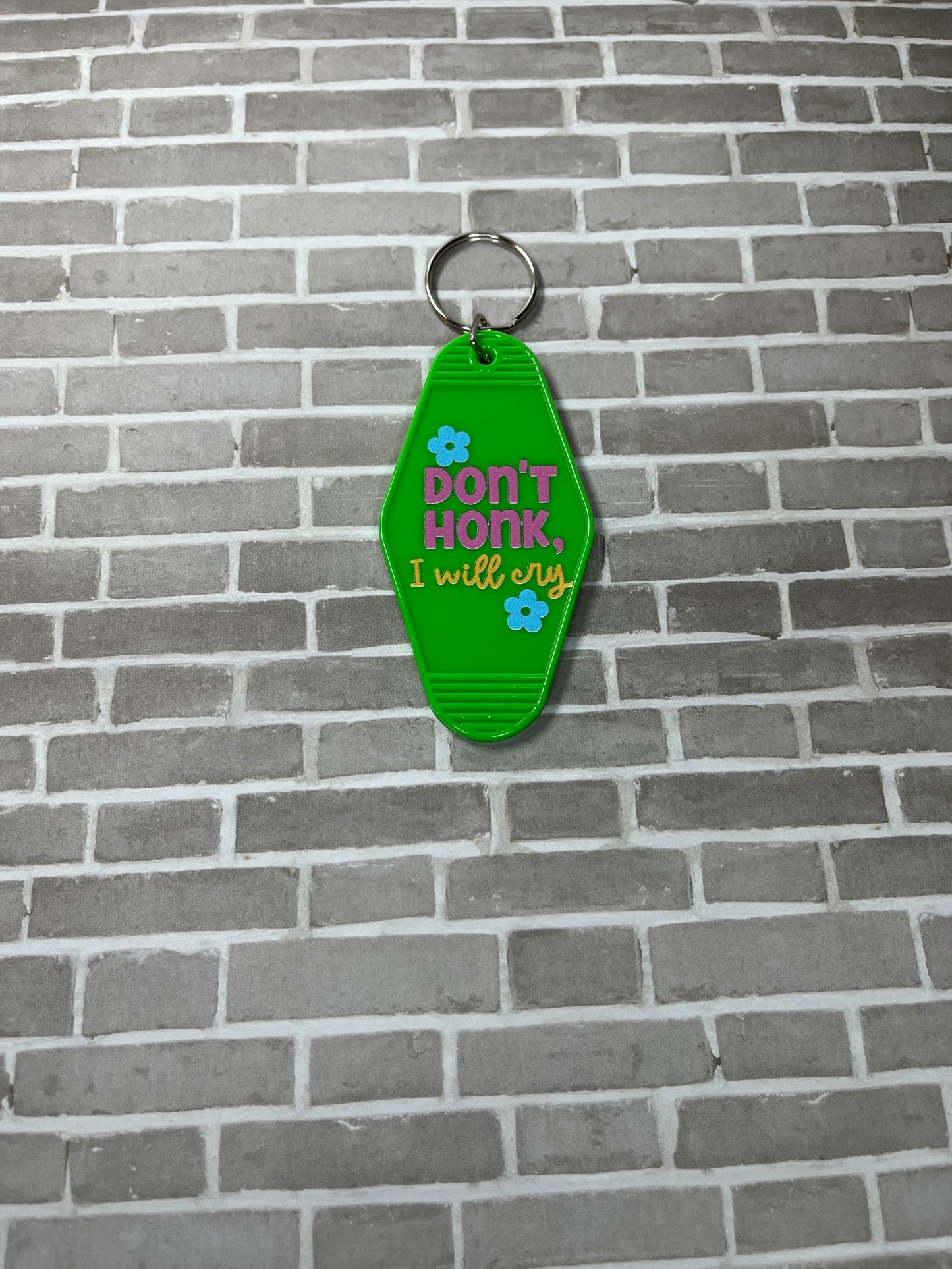 “Don’t Honk I Will Cry” Keychain