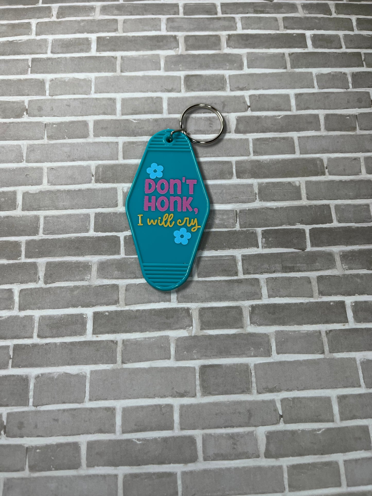 “Don’t Honk I Will Cry” Keychain