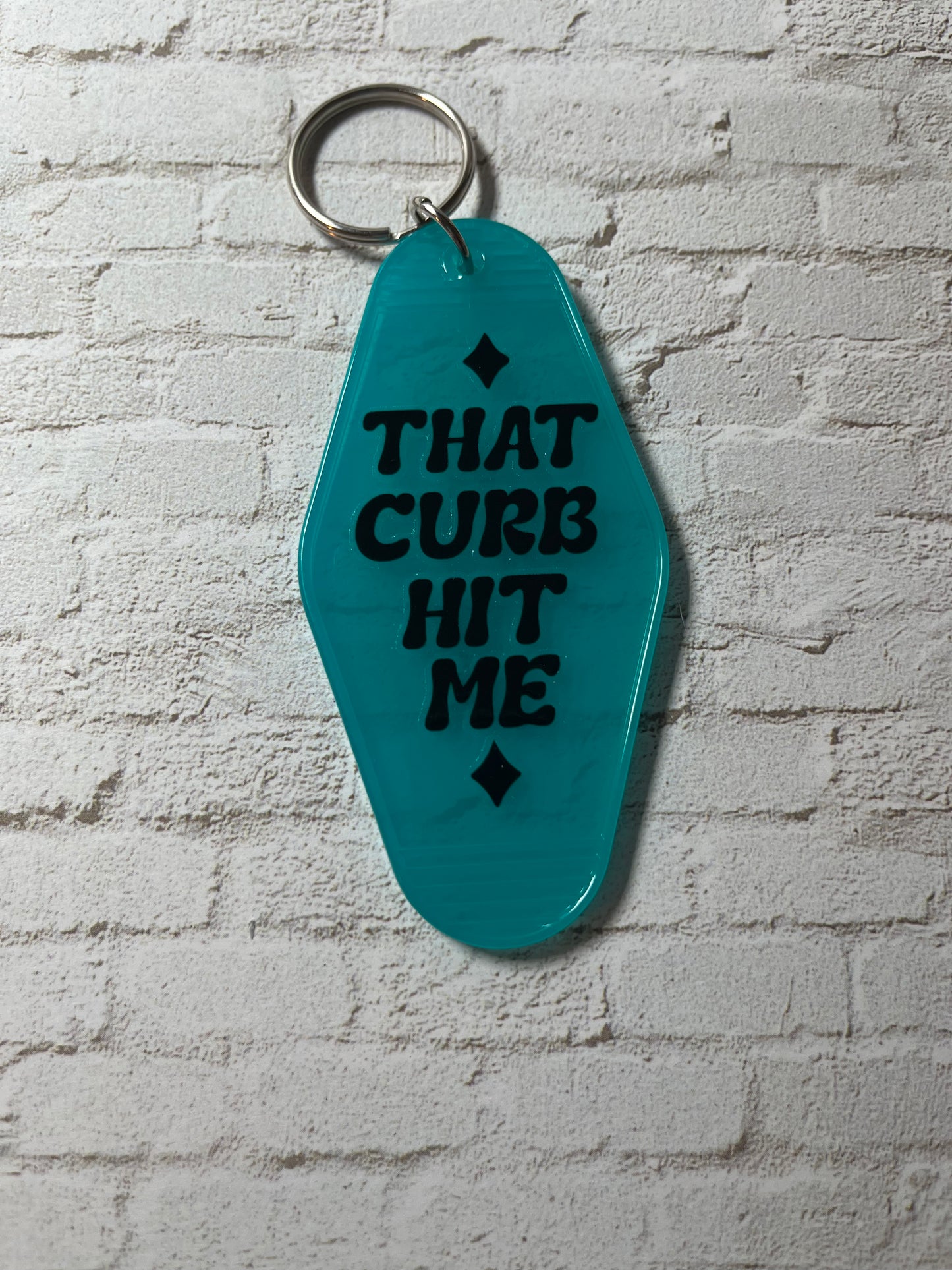 “That Curb Hit Me” Keychain