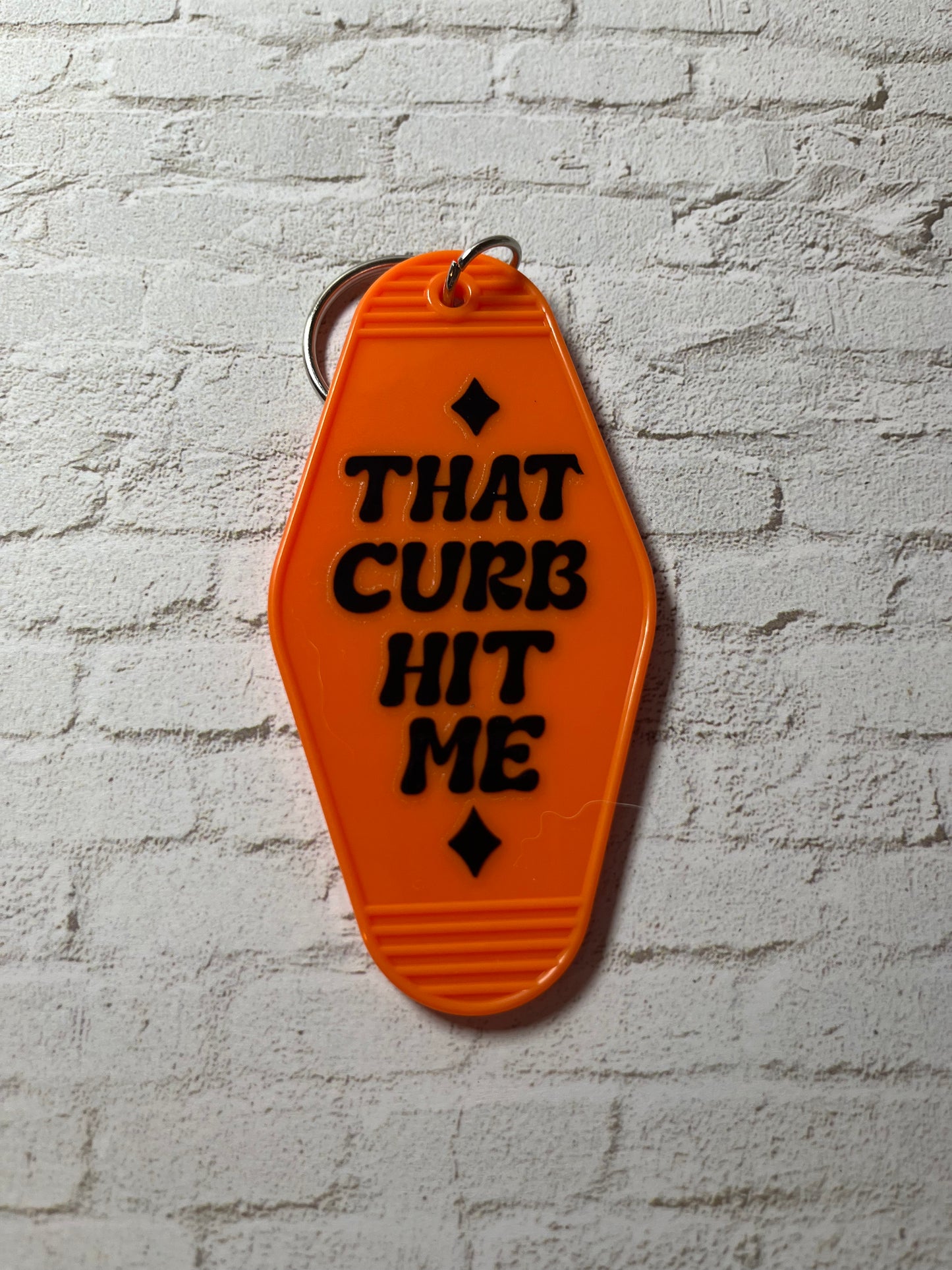 “That Curb Hit Me” Keychain